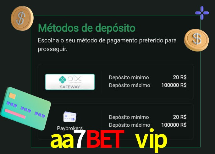 O cassino aa7bet vip oferece uma grande variedade de métodos de pagamento