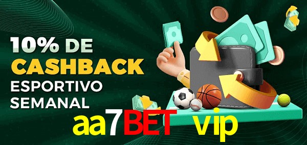 10% de bônus de cashback na aa7bet vip